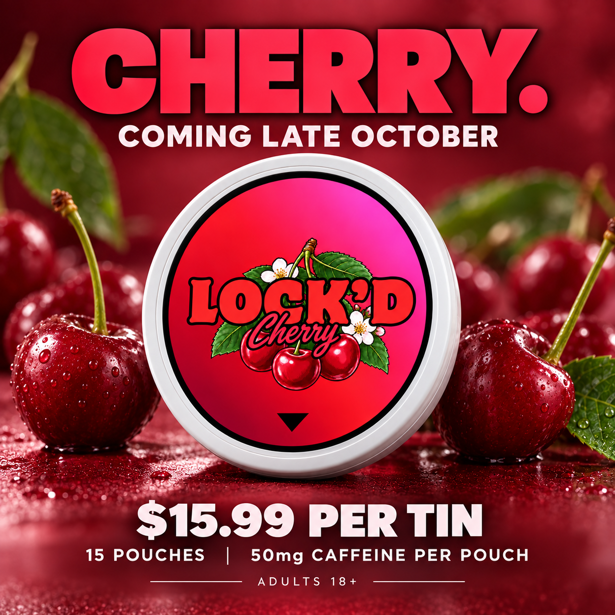 LOCK'D Cherry caffeine pouch tin surrounded by cherries. Coming late October, planned at A$15.99 per tin, with 15 pouches and 50mg caffeine per pouch.